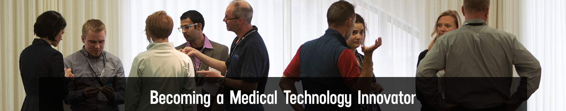 "Becoming a Medical Technology Innovator"